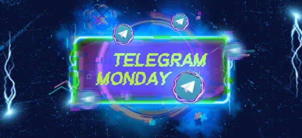 TELEGRAM MONDAYS